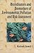 Bioindicators and Biomarkers of Environmental Pollution and Risk Assessment