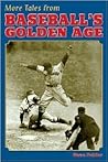 More Tales from Baseball's Golden Age