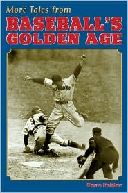 More Tales from Baseball's Golden Age (Hardcover)