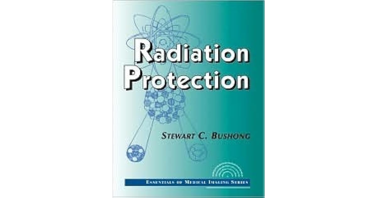 Radiation Protection Essentials of Medical Imaging Series by Stewart C