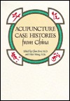 Acupuncture Case Histories from China (Hardcover)