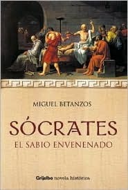 Sócrates: El Sabio Envenenado (Paperback)
