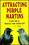 Attracting Purple Martins (Hardcover)