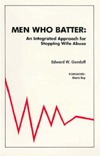 Men Who Batter: An Integrated Approach for Stopping Wife Abuse (Paperback)