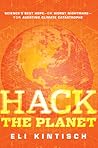 Hack the Planet: Science's Best Hope -- or Worst Nightmare -- for Averting Climate Catastrophe