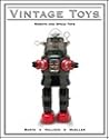 Vintage Toys: Robots and Space Toys Vintage Toys: Robots and Space Toys
