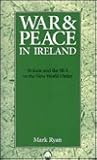 War and Peace in Ireland: Britain and the IRA in the New World Order