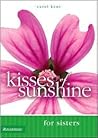 Kisses of Sunshine for Sisters Kisses of Sunshine for Sisters