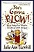 She's Gonna Blow! by Julie Ann Barnhill
