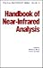 Handbook of Near-Infrared Analysis (Practical Spectroscopy, Vol 13)