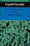 Liquid Crystals: Nature's Delicate Phase of Matter (Princeton Science Library) Liquid Crystals: Nature's Delicate Phase of Matter (Princeton Science Library)
