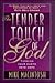 The Tender Touch of God: Tu...