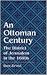 An Ottoman Century: The District of Jerusalem in the 1600s (Medieval Middle East History)