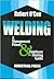 Welding: A Management Primer & Employee Training Guide (Volume 1)