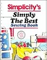 Simplicity's Simply the Best Sewing Book