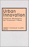 Urban Innovation: Creative Strategies for Turbulent Times (Urban Innovation series)
