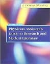 Physician Assistant's Guide to Research And Medical Literature