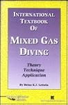 International Textbook of Mixed Gas Diving: Theory Technique Application
