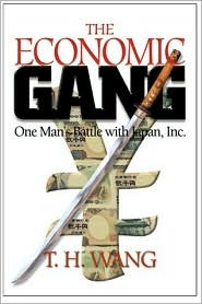 The Economic Gang: One Man's Battle With Japan, Inc. (Hardcover)