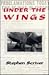 Under the Wings by Stephen Scriver