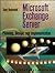 Microsoft Exchange Server: Planning, Design and Implementation