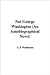 Not George Washington: An A...