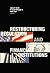 Restructuring Regulation and Financial Institutions by Glenn Yago