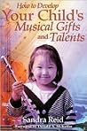 How to Develop Your Child's Musical Gifts and Talents