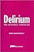 Delirium: The Mistaken Confusion