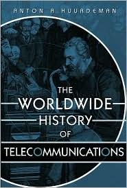The Worldwide History of Telecommunications (IEEE Press)