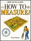 How Do We Know How to Measure? (Library Binding)