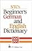 Ntc's Beginner's German and English Dictionary
