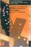 Teorías económicas sobre el mercado de trabajo. I. Marxistas y keynesianos (Spanish Edition)