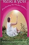 Reiki and You: Awakening the Healer Within