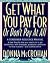 Get What You Pay For . . . . Or Don't Pay At All