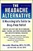 The Headache Alternative: A...