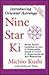 Nine Star Ki: Michio Kushi's Guidebook on Love and Relationships, Health and Travel and Getting Through the 1990's