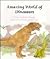 Amazing World of Dinosaurs