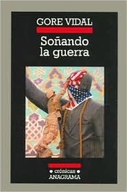 Portada de Soñando la guerra, de Gore Vidal