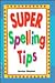 Super Spelling Tips