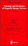 Tribology and Mechanics of Magnetic Storage Devices