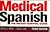 Medical Spanish: The Instant Survival Guide