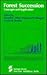 Forest Succession: Concepts and Application (Springer Advanced Texts in Life Sciences)