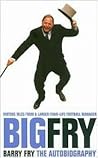 Big Fry: Barry Fry: The Autobiography Big Fry: Barry Fry: The Autobiography