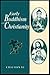 Early Buddhism and Christianity: A Comparative Study of the Founders' Authority, the Community and the Discipline