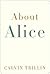 About Alice