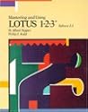 Mastering and Using Lotus 1-2-3: Release 2.3