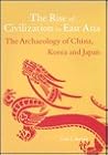 Rise of Civilization in East Asia