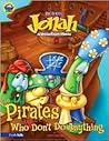 Jonah and the Pirates Who (Usually) Don't Do Anything by Eric Metaxas
