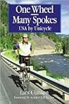One Wheel-Many Spokes: USA by Unicycle One Wheel-Many Spokes: USA by Unicycle